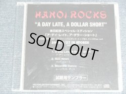 Photo1: HANOI ROCKS ハノイ・ロックス - "A DAY LATE, A DOLLAR SHORT" SPECIAL EDITION 来日記念スペシャル・エディション /  JAPAN ORIGINAL PROMO ONLY Used CD-R 