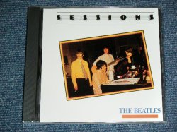 Photo1: THE BEATLES -  SESSIONS  / 1997 Release Version  ORIGINAL?  COLLECTOR'S (BOOT)  Used CD 