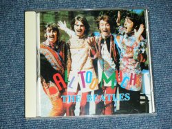 Photo1: THE BEATLES -  ALL TOO MUCH / ORIGINAL?  COLLECTOR'S (BOOT)  Used CD 