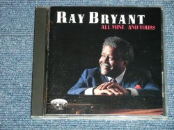 Photo1: RAY BRYANT レイ・ブライアント  ALL MINE  AND YOURS ( MINT-/MINT )  /  1990 JAPAN ORIGINAL Used CD 
