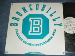 Photo1: BRONCOBILLY - CHAINED HEART (HYPERSONIC Mix) : CHAINED HEART (THE GULP Mix)    ( Ex/++MINT)   / 1990 JAPAN ORIGINAL "PROMO ONLY " Used 12" Single