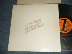 Photo1: THE BEATLES - IN ATLANTA WHISKEY FLAT (Ex+++/MINT- EDSP) / COLLECTORS (BOOT) Used LP