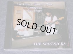 Photo1: THE SPOTNICKS - WE DON'T WANNA PLAY "AMAPOLA" NO MORE / JAPAN ONLY Limited BRAND NEW  CD-R  