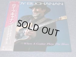 Photo1: ROY BUCHANAN - WHEN A GUITAR PLAYS THE BLUES(With OTIS CLAY ) / 1985 JAPAN ORIGINAL LP+Obi 