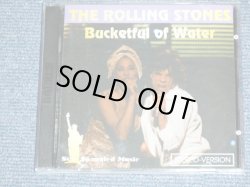 Photo1: THE ROLLING STONES - BUCKETFUL OF WATER  ( STEREO-VERSION  )  / 1995  ORIGINAL COLLECTOR'S (BOOT)  Brand New 2 CD 