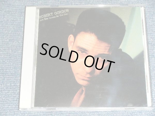 Photo1: ROBERT GORDON ロバート・ゴードン - ARE YOU GONNA BE THE ONE ロカビリー・クレイジー (MINT-/MINT)  /  1990 JAPAN  Original Used CD 