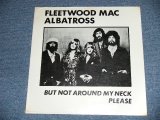 Photo: FLEETWOOD MAC - ALBATROSS : BUT NOT AROUND MY NECK PLEASE (1978 TOUR ) ( SEALED )  / COLLECTORS ( BOOT ) "BRAND NEW SEALED"  LP
