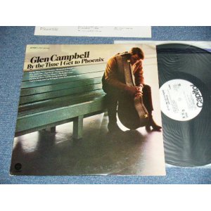 Photo: GLEN CAMPBELL グレン・キャンベル - BY THE TIME I GET TO PHOENIX (Ex++/MINT) / 1974 JAPAN "White Label Promo" Used LP 