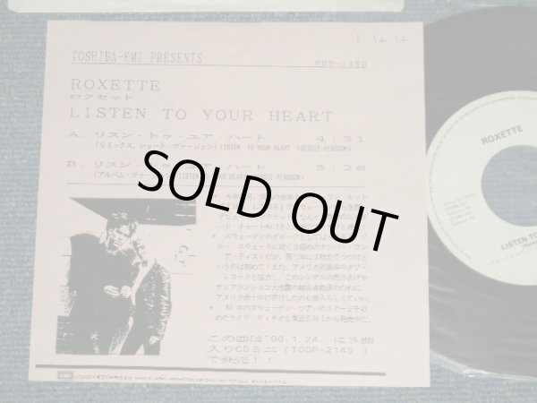 Photo1: ROXETTE ロクセット - A) LISTEN TO YOUR HEART リスン・トゥ・ユア・ハート (REMIX VERSION)   B) LISTEN TO YOUR HEART リスン・トゥ・ユア・ハート (ALBUM VERSION) (Ex++/MINT- SWOFCSWOFC)  / 1989 Japan ORIGINAL "PROMO ONLY" Used 7"45 Single 