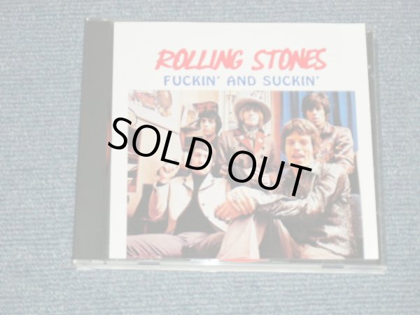 Photo1: THE ROLLING STONES  - FUCKIN' AND SUCKIN'  (MINT/MINT)  /  1991 ITALIA ITALY ORIGINAL?  COLLECTOR'S (BOOT)  Used CD 