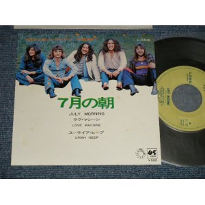 Photo: URIAH HEEP ユーライア・ヒープ -  A) JULY MORNING 七月の朝  B) LOVE MACHINE (MINT-/MINT Looks:Ex+++) / 1972 JAPAN ORIGINAL Used 7" Single 