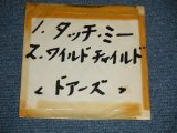 Photo: The DOORS ドアーズ - A) TOUCH ME タッチ・ミー  B) WILD CHILD (non /Ex+ No Center)  / 1968 JAPAN ORIGINAL "WHITE LABEL PROMO" Used 7"45 rpm Single  