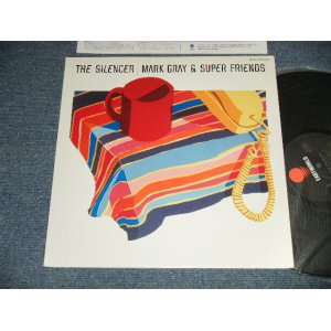 Photo: MARK GRAY & SUPER FRIENDS マーク・グレイ ＆ スーパー・フレンズ - THE SILENSER サイレンサー (Ex+++/MINT) / 1984 JAPAN ORIGINAL  Used LP