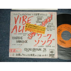 Photo:  A) HARBIE HANKOCK ハービー・ハンコック - VIBE ALIVE  B) OSCAR BROWN JR.オスカー・ブラウンJR. - WORK SONG (Ex+/MINT- STOFC) / 1988 JAPAN ORIGINAL "PROMO ONLY" Used 7"45 Single
