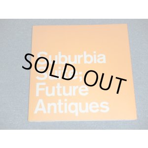 Photo: 橋本 徹 - Suburbia suite; Future Antiques (NEW) / 2003 JAPAN "Brand New" BOOK    OUT-OF-PRINT 絶版