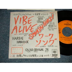 Photo:  A) HARBIE HANKOCK ハービー・ハンコック - VIBE ALIVE  B) OSCAR BROWN JR.オスカー・ブラウンJR. - WORK SONG (Ex++/MINT- STOFC) / 1988 JAPAN ORIGINAL "PROMO ONLY" Used 7"45 Single