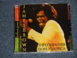 Photo: JAMES BROWN ジェームス・ブラウン - THE GOOD FATHER GOES TO AFRICA (NEW) / 2003 COLLECTOR'S BOOT "BRAND NEW" CD