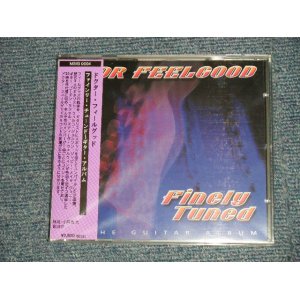 Photo: DR. FEELGOOD ドクター・フィールグッド - FINELY TUNEDファインリー・チューンド~ギター・アルバム (SEALED) / 2003 IMPORT + JAPAN 輸入盤国内仕様 "Brand New SEALED" CD Out-Of-Print