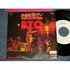 Photo: BACKMAN TURNER OVERDRIVE バックマン・ターナー・オーバードライブ B. T. O.  - A)GIMME YOUR MONEY PLEASE お金を頂だい   B)FOUR WHEEL DRIVE 四輪駆動(Ex++/Ex+++) / 1976 JAPAN ORIGINAL "WHITE LABEL RPOMO"  Used 7" 45 rpm Single 