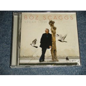 Photo: BOZ SCAGGS ボズ・スキャッグス - SPEAK LOWスピーク・ロウ (Ex+++/MINT) /  2009 JAPAN ORIGINAL Used CD