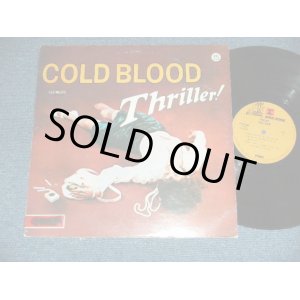 Photo: COLD BLOOD コールド・ブラッド - THRILLER ! スリラー(Ex/Ex+++- EDSP) / 1973 Japan ORIGINAL Used LP