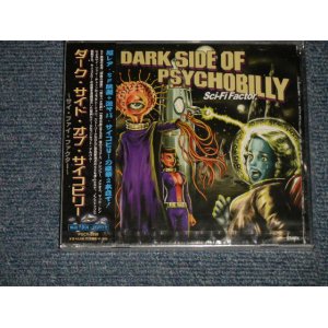 Photo: V.A. Various Omnibus - ダーク・サイド・オブ・サイコビリー〜サイ・ファイ・ファクター〜Dark Side Of Psychobilly-Sci-Fi Factor- (SEALED) / 2006 JAPAN ORIGINAL "PROMO"  "BRAND NEW SEALED" CD with OBI 