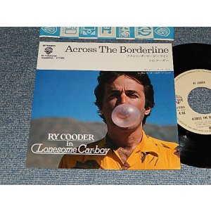 Photo: RY COODER ライ・クーダー -  A)ACROSS THE BORDERLINE  B)BORDERLINE (MINT-/MINT-) / 1981 JAPAN ORIGINAL Used 7" 45 rpm Single