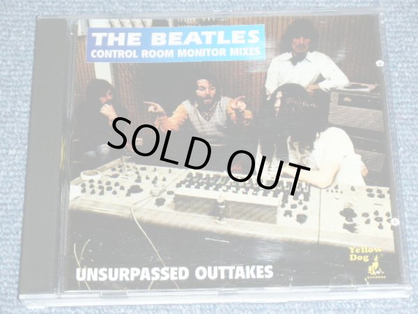 Photo1: THE BEATLES - UNSURPASSED OUTTAKES : CONTROL ROOM MONITOR MIXES   / 1993 HUNGARY Used COLLECTOR'S CD 