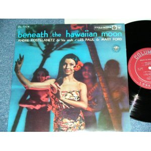 Photo: ANDRE KOSTELANETZ & his orc. / LES PAUL & MARY FORD - BENEATH THEW HAWAIIAN MOON  ( 10" LP ) / 1960 JAPAN ORIGINAL Used 10"LP