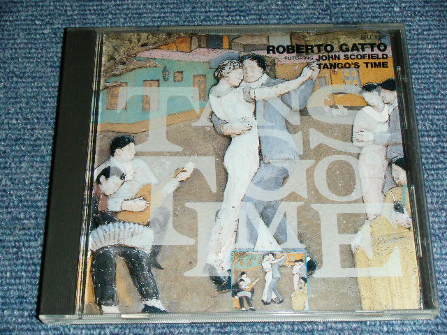 Photo1: ロベルト・ガトー ROBERTO GATTO feat.JOHN SCOFIELD - TANGO'S TIME / 1987 JAPAN ORIGINAL Used CD 