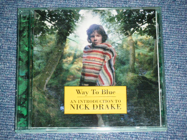 Photo: NICK DRAKE ニック・ドレイク - WAY TO BLUE / 1997 US AMERICA Press + 199? JAPAN OBI&LINNER  ISSUED VERSION  Used CD With OBI 