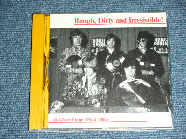 Photo1: THE ROLLING STONES -  ROUGH, DIRTY AND IRRESISTIBLE! : R&B ON STAGE 1964 & 1965 /  1988 Release ORIGINAL?  COLLECTOR'S (BOOT)  Used CD 