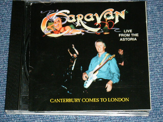Photo1: CARAVAN - LIVE FROM THE ASTORIA CANTERBURY COMES TO LONDON  /  ORIGINAL?  COLLECTOR'S (BOOT)  Used  CD 