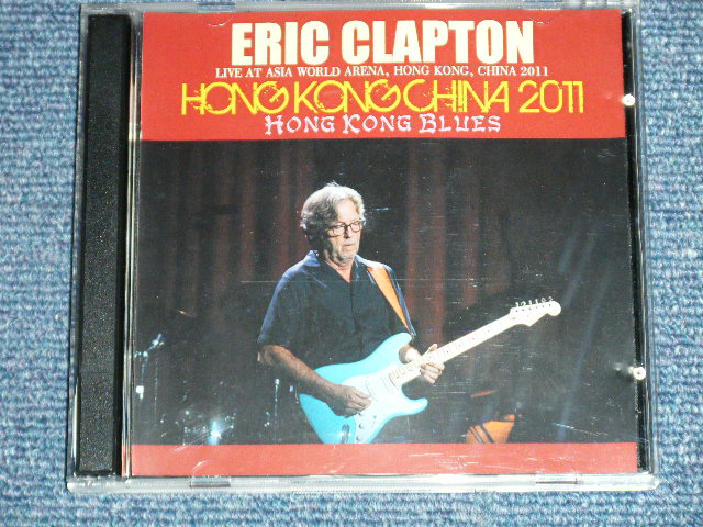 Photo1: ERIC CLAPTON -  HONG KONG BLUES : LIVE AT ASIA WORLD ARENA, HONG KONG, CHINA 2011  / 2001 ORIGINAL ??   COLLECTORS BOOT Used  2-CD-R Set 