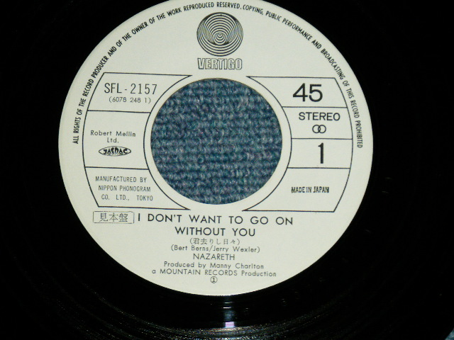 Photo: NAZARETH ナザセス- I DON'T WANT TO GO ON WITHOUT YOU 君去りし日々 ( Ex+++/MINT- )   / 1977 JAPAN ORIGINAL "WHITE LABEL PROMO" Used 7" Single 