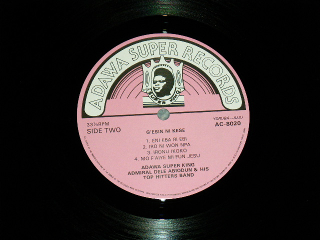 Photo: アドミラル・デレ・アビオドゥン ADMIRAL DELE ABIODUN  & HIS TOP HITTERS BAND -  アダワ・ス－パー・キング登場 G'ESIN NI KESE ( NEW) / 1984 JAPAN ORIGINAL "BRAND NEW"  LP with OBI オビ付