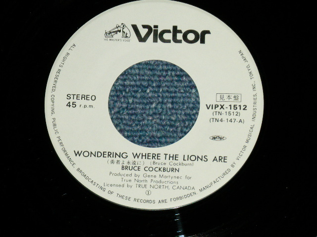 Photo: BRUCE COCKBURN ブルース・コバーン - WONDERING WHERE THE LIONS ARE 勇者よ永遠に (MINT-/MINT-)  / 1980 JAPAN ORIGINAL "WHITE LABEL PROMO" Used 7" Single  