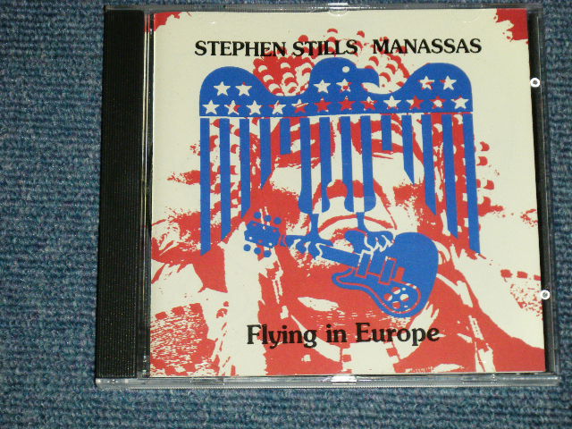 Photo1: STEPHEN STILLS MANASSAS - FLYING IN EUROPE (NEW) /  1991 ITALIA ITALY ORIGINAL?  COLLECTOR'S (BOOT)  "BRAND NEW"  CD 