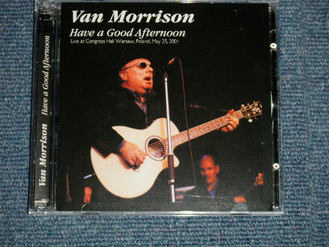 Photo1: VAN MORRISON  - HAVE A GOOD AFTERNOON (NEW) /  COLLECTOR'S ( BOOT )  "BRANE NEW" 2-CD