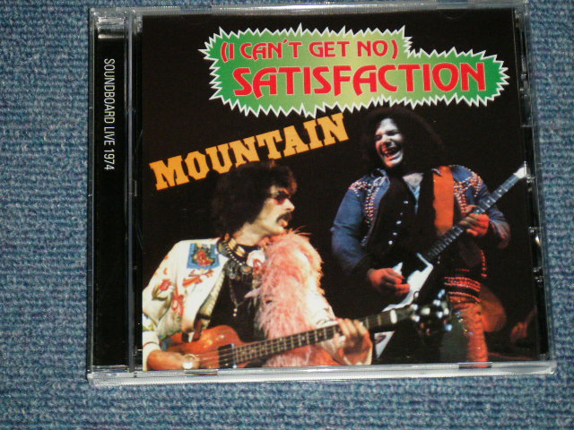 Photo1: MOUNTAIN - (I CAN'T GET NO) SATISFACTION  : LIVE AT MAUNTAIN RADIO CITY, MUSIC HALL, NEW YORK OCTOBER, 3rd 1974(NEW) /  ORIGINAL?  COLLECTOR'S (BOOT)  "BRAND NEW" CD 