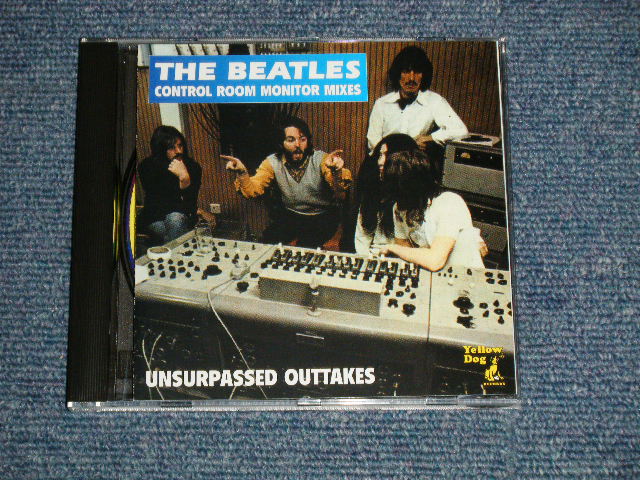 Photo1: THE BEATLES  - UNSURPASSED OUTTAKES : CONTROL ROOM MONITOR MIXES (MINT/MINT) / 1993 ITALY ORIGINAL  COLLECTOR'S (BOOT) Used Press CD