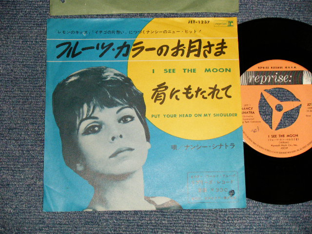 Photo1: NANCY SINATRA ナンシー・シナトラ - A)I SEE THE MOON フルーツカラーのお月さま  B)PUT YOUR HEAD ON MY SHOULDER 肩にもたれて(Ex++/MINT- BB, WOBC, WOL)  /1963 JAPAN ORIGINAL Used 7" 45 rpm Single 