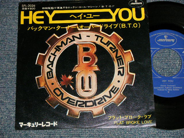 Photo1: BACKMAN TURNER OVERDRIVE バックマン・ターナー・オーバードライブ B. T. O.  - A)HEY YOU ヘイ・ユー  B)FLAT BROKE LOVE (Ex+++/Ex++) / 1975 JAPAN ORIGINAL Used 7" 45 rpm Single 